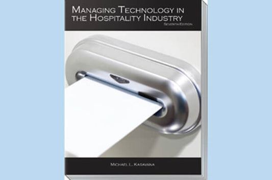 Managing Technology in the Hospitality Industry, Seventh Edition eBook and Exam (ExamFlex) (365 Day Access)